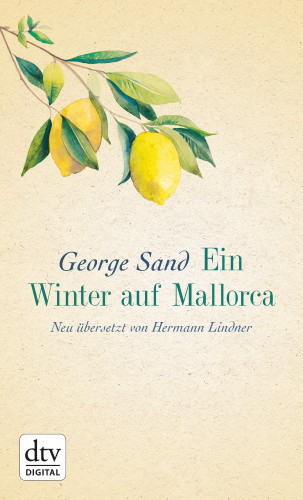 George Sand: Ein Winter auf Mallorca