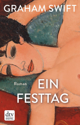 Graham Swift: Ein Festtag