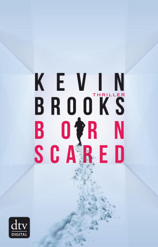 Kevin Brooks: Born Scared