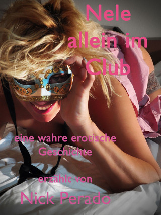 Nick Perado: Nele allein im Club