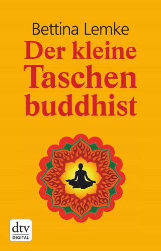 Bettina Lemke: Der kleine Taschenbuddhist