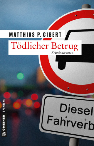 Matthias P. Gibert: Tödlicher Betrug