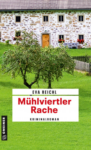 Eva Reichl: Mühlviertler Rache