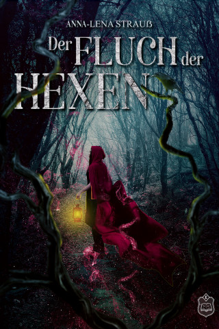 Anna-Lena Strauß: Der Fluch der Hexen