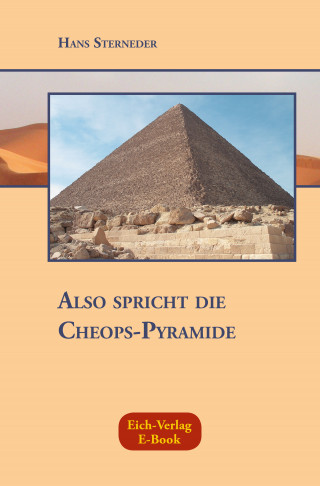 Hans Sterneder: Also spricht die Cheops-Pyramide