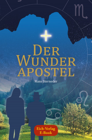 Hans Sterneder: Der Wunderapostel