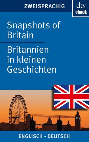 Joy Browning: Snapshots of Britain Britannien in kleinen Geschichten