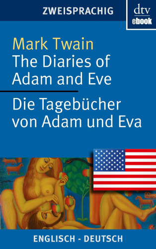 Mark Twain: The Diaries of Adam and Eve Die Tagebücher von Adam und Eva