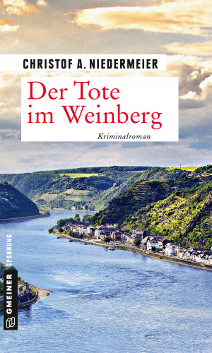 Christof A. Niedermeier: Der Tote im Weinberg