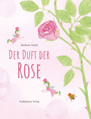 Barbara Našel: Der Duft der Rose