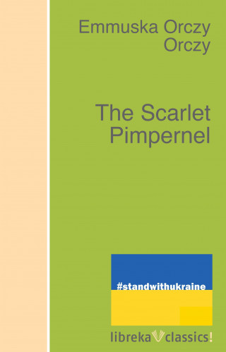 Emmuska Orczy: The Scarlet Pimpernel
