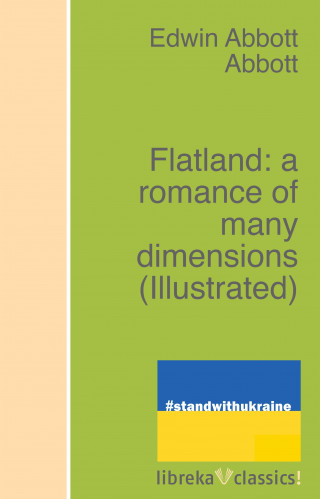 Edwin Abbott Abbott: Flatland: a romance of many dimensions