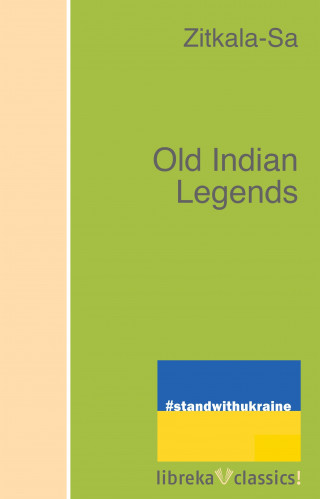 Zitkala-Sa: Old Indian Legends