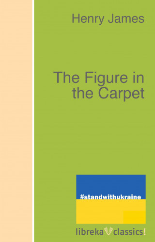 Henry James: The Figure in the Carpet
