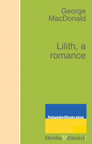 George MacDonald: Lilith, a romance