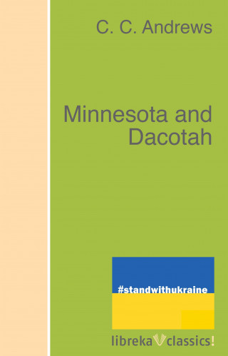 C. C. Andrews: Minnesota and Dacotah