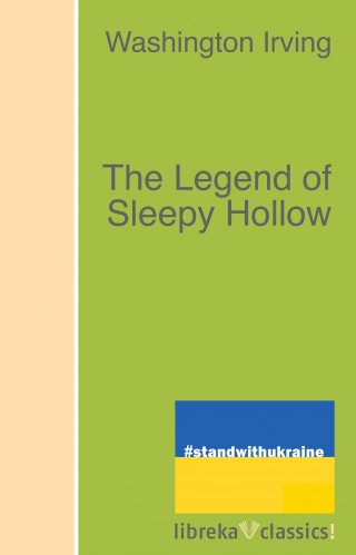 Washington Irving: The Legend of Sleepy Hollow