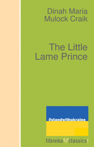 Dinah Maria Mulock Craik: The Little Lame Prince