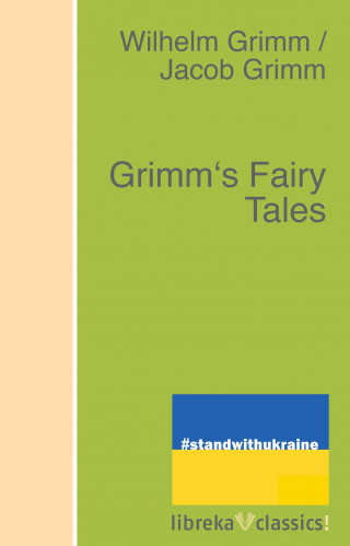 Jacob Grimm, Wilhelm Grimm: Grimm's Fairy Tales