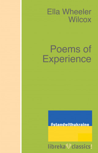Ella Wheeler Wilcox: Poems of Experience