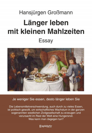 Hansjürgen Großmann: Länger leben mit kleinen Mahlzeiten