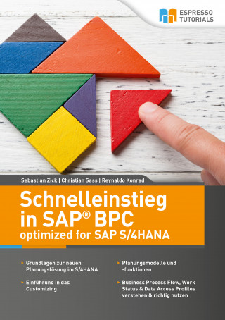 Reynaldo Konrad, Christian Sass, Sebastian Zick: Schnelleinstieg in SAP BPC optimized for SAP S/4HANA