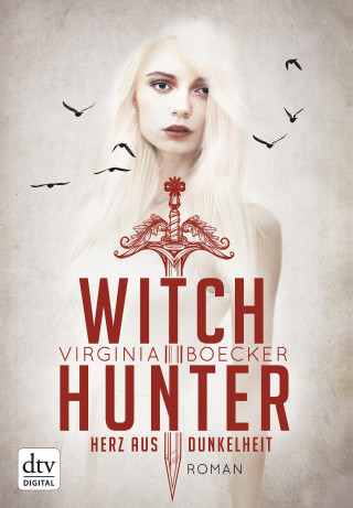 Virginia Boecker: Witch Hunter - Herz aus Dunkelheit