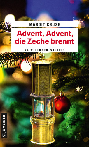 Margit Kruse: Advent, Advent, die Zeche brennt
