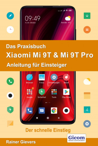 Rainer Gievers: Das Praxisbuch Xiaomi Mi 9T & Mi 9T Pro - Anleitung für Einsteiger