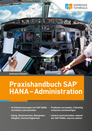 Andreas Schuster: Praxishandbuch SAP HANA – Administration