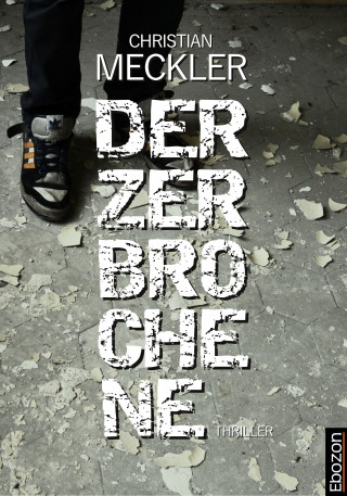 Christian Meckler: Der Zerbrochene