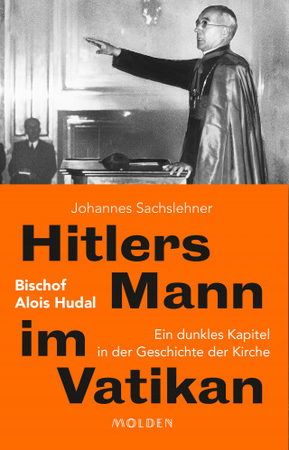 Johannes Sachslehner: Hitlers Mann im Vatikan