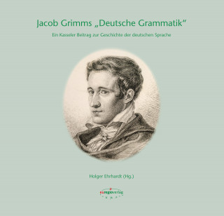 Jacob Grimms "Deutsche Grammatik"