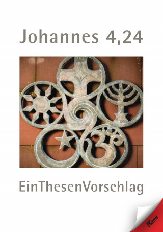 Uwe Gehlert: Johannes 4,24 EinThesenVorschlag