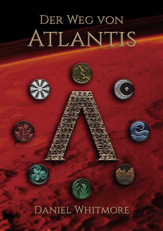 Daniel Whitmore: Der Weg von Atlantis