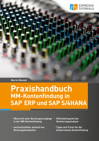 Martin Munzel: Praxishandbuch MM-Kontenfindung in SAP ERP und SAP S/4HANA