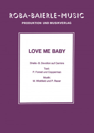 P. Forest Copperman, M. Wickfield, P. Racer: Love Me Baby