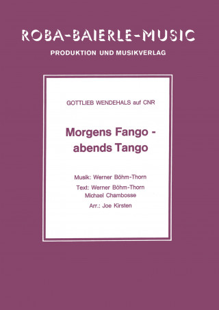 Werner Böhm, Michael Chambosse, Joe Kirsten: Morgens Fango - abends Tango