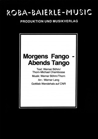 Werner Böhm, Michael Chambosse, Werner Lang: Morgens Fango - abends Tango