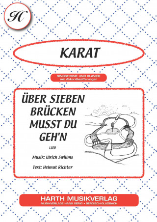 Helmut Richter, Ulrich Swillms, Karat: Über sieben Brücken musst du geh'n