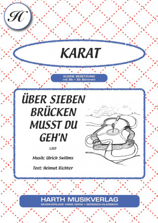 Helmut Richter, Ulrich Swillms, Karat: Über sieben Brücken musst du geh'n