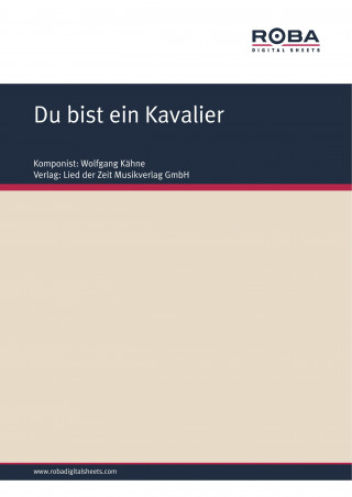 Wolfgang Kähne, Dieter Schneider: Du bist ein Kavalier