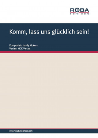 Hardy Kickers: Komm, lass uns glücklich sein!