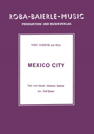 Graham Sacher, Rolf Basel, Tony Christie: Mexico City