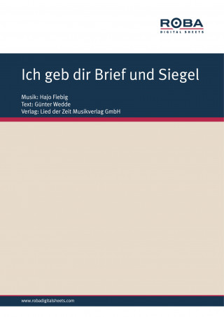 Hajo Fiebig, Günter Wedde: Ich geb dir Brief und Siegel