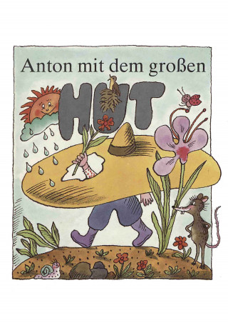 Ingeborg Feustel, Gunther Erdmann, Konrad Golz: Anton mit dem großen Hut