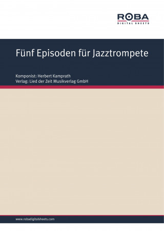 Herbert Kamprath: Fünf Episoden für Jazztrompete
