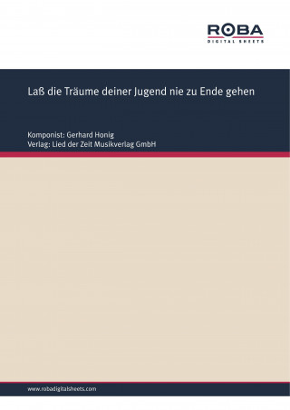 Gerhard Honig, Jürgen Hermann, Peter Berling: Laß die Träume deiner Jugend nie zu Ende gehen