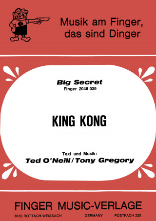 Big Secret, Tony Gregory, Ted O'Neil, Georg Tinhof: King Kong