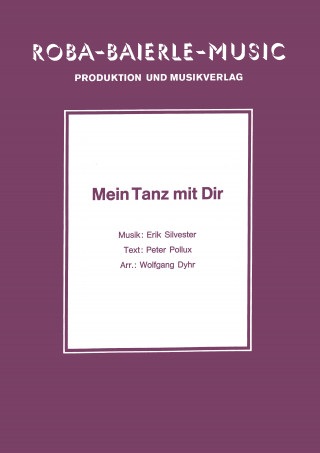 Erik Silvester, Peter Pollux, Wolfgang Dyhr: Mein Tanz mit dir